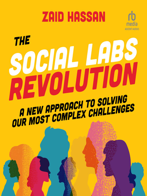 Title details for The Social Labs Revolution by Zaid Hassan - Available